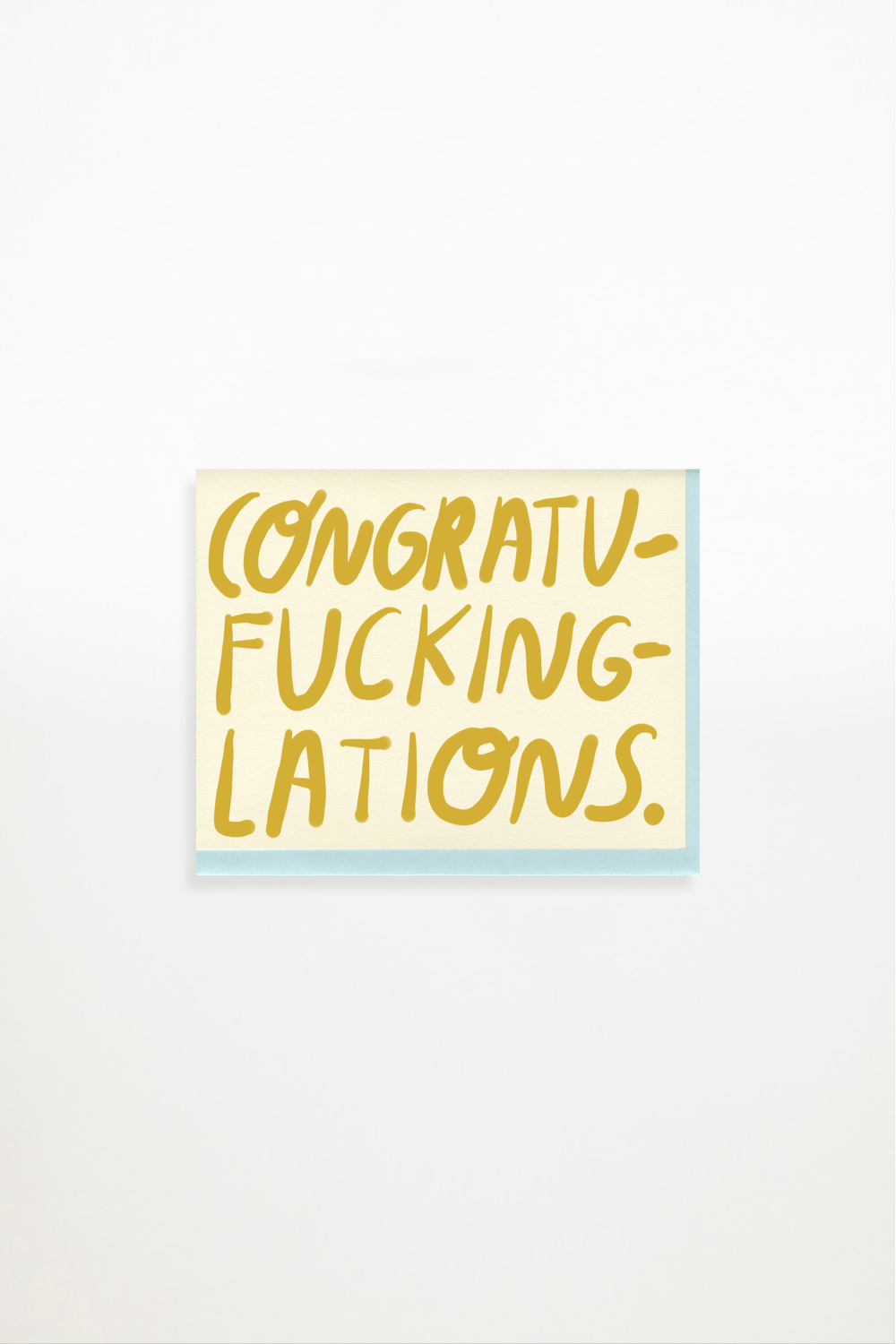 People I've Loved - Greeting Card - Congratu-fucking-lations - Ensemble Studios