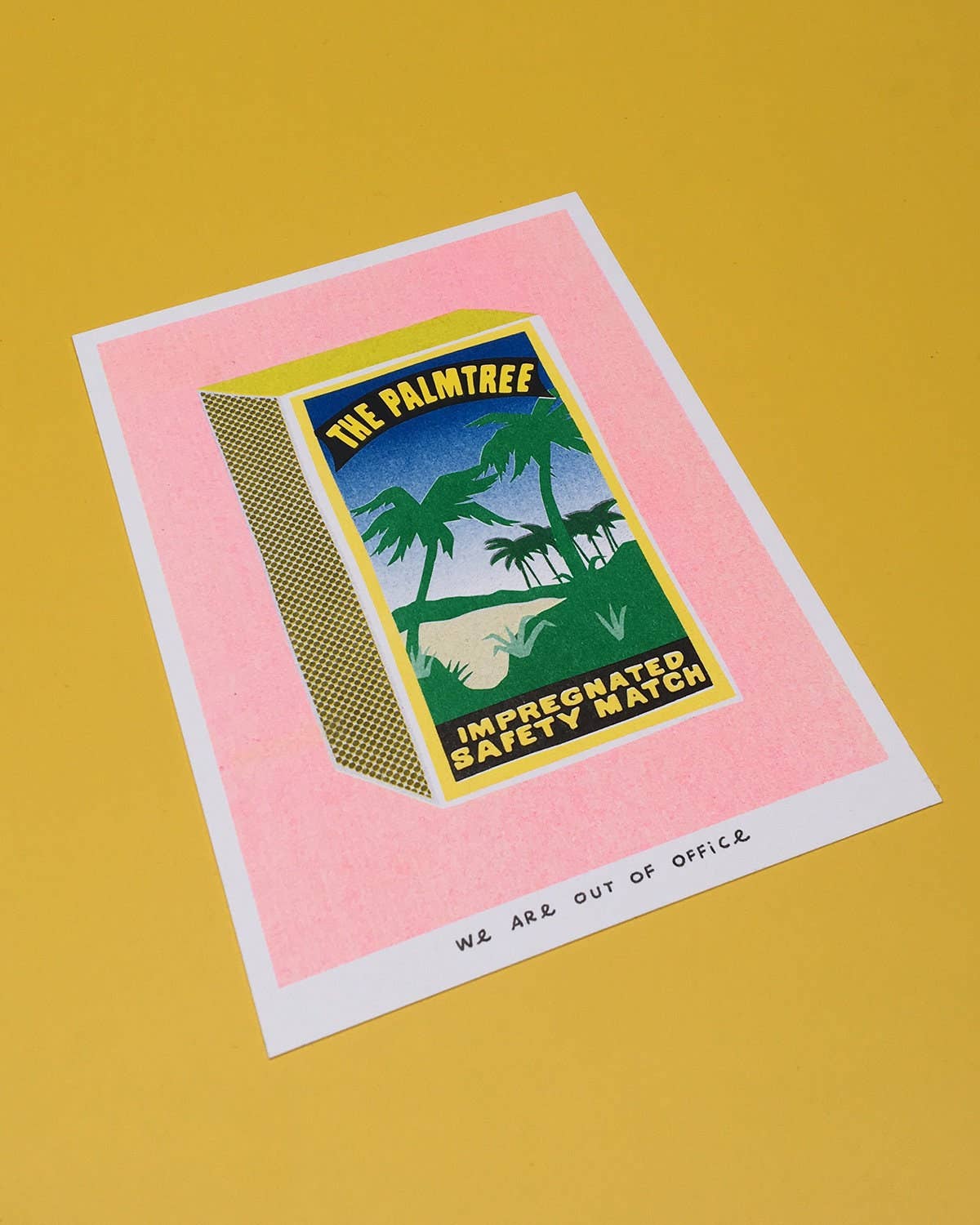 We Are Out of Office - A Risograph Print of a Palmtree Matchbox - Ensemble Studios